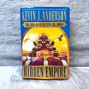 Hidden Empire Kevin J Anderson 1st Printing 2002 HC Saga of Seven Suns
